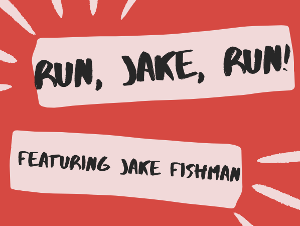 E14 Run, Jake, Run! with Jake Fishman